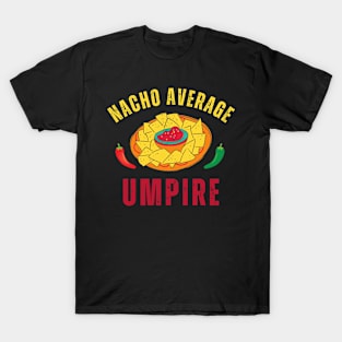 Nacho Average Umpire T-Shirt